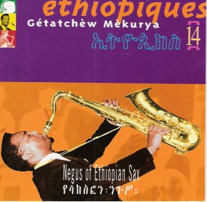 "Negus of Ethiopian Sax", album enregistré en 1972, disponible dans la collection "Éthiopiques" (volume 14)