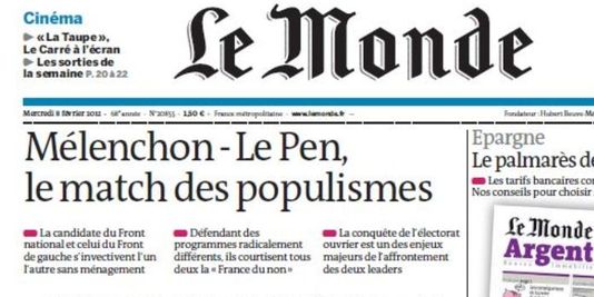 En France, le journal Le Monde s'est spécialisé dans la dénonciation du “populisme”