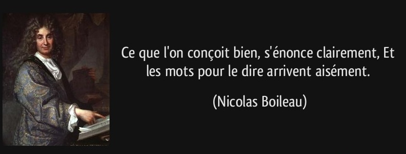 citation-ce-que-l-on-concoit-bien-s-enonce-clairement-et-les-mots-pour-le-dire-arrivent-aisement-nicolas-boileau-179561
